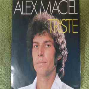 Alex Maciel - Triste