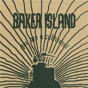 Baker Island - You Are A Cathedral