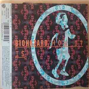 Biohazard - How It Is