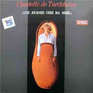 Charlotte De Turckheim - Une Journée Chez Ma Mère