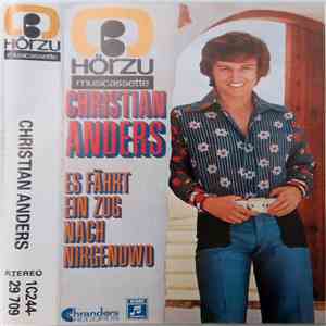 Christian Anders - Es Fährt Ein Zug Nach Nirgendwo