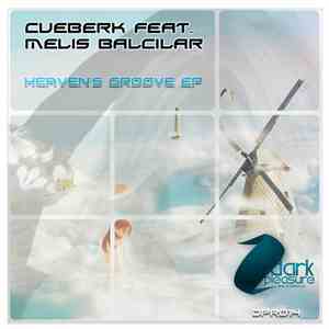 Cueberk Feat. Melis Balcilar - Heaven's Groove EP
