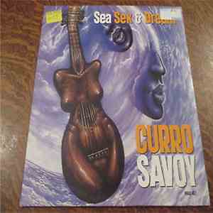 Curro Savoy - Sea Sex & Dream