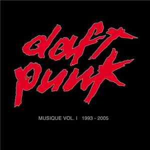 Daft Punk - Musique Vol. I 1993-2005