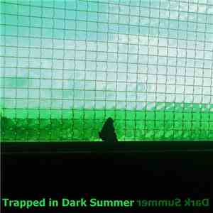 Dark Summer - Trapped In Dark Summer