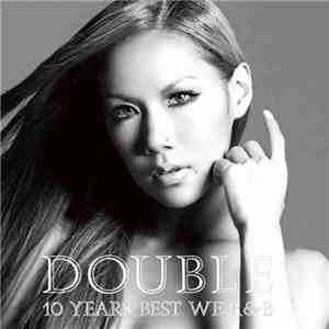 Double  - 10 Years Best We R&B