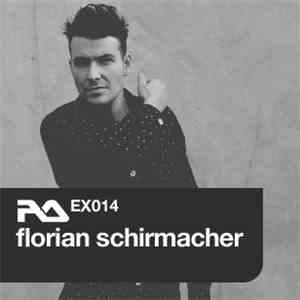 Florian Schirmacher - RA.EX014 Florian Schirmacher