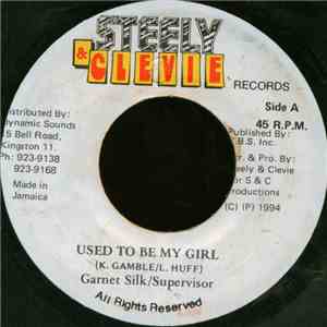Garnet Silk / Supervisor - Used To Be My Girl