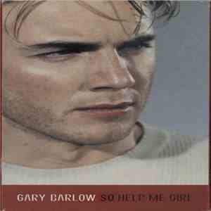 Gary Barlow - So Help Me Girl