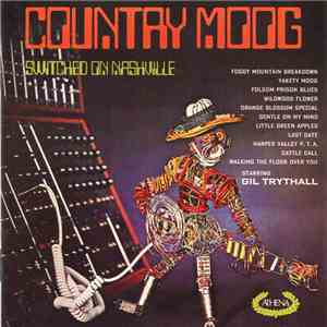 Gil Trythall - Country Moog (Switched On Nashville) / Nashville Gold (Switched On Moog)