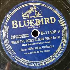 Glenn Miller And His Orchestra - When The Roses Bloom Again / Always In My Heart