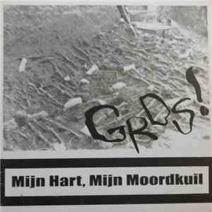 Grds! - Mijn Hart, Mijn Moordkill