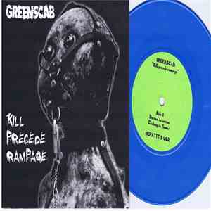 Greenscab - Kill Precede Rampage