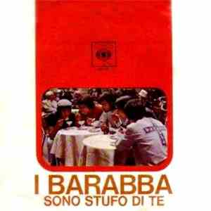 I Barabba - Sono Stufo Di Te