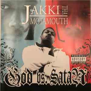 Jakki Tha Motamouth - God vs. Satan
