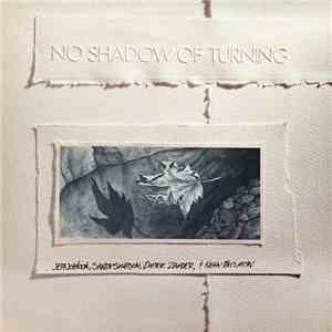 Jeff Johnson, Sandy Simpson, Dieter Zander & Kathy McClatchy - No Shadow Of Turning