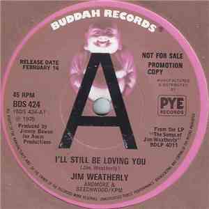 Jim Weatherly - I'll Still Be Loving You