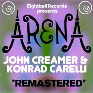John Creamer & Konrad Carelli - Arena