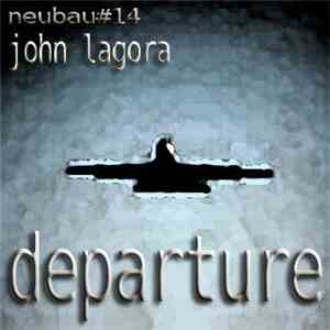 John Lagora - Departure