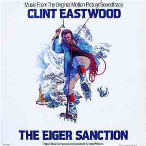 John Williams  - アイガー・サンクション = The Eiger Sanction (Music From The Original Motion Picture Soundtrack)