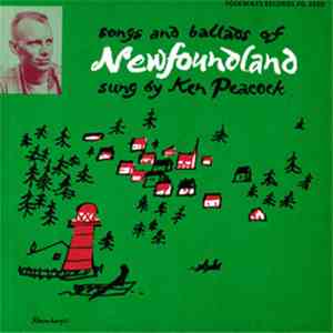 Ken Peacock - Songs And Ballads Of Newfoundland