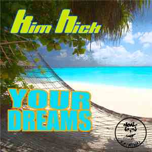 Kim Hick - Your Dreams