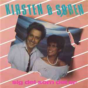 Kirsten & Søren - Sig Det Som Det Er