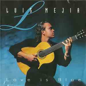 Luis Mejia - Love Is Blue