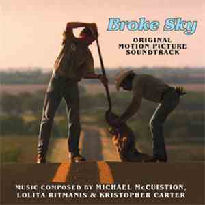 Michael McCuistion, Lolita Ritmanis & Kristopher Carter - Broke Sky (Original Motion Picture Soundtrack)