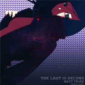Next Tribe - The Last 10 Second