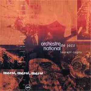Orchestre National De Jazz - Orchestre National de Jazz Laurent Cugny - Merci,Merci,Merci