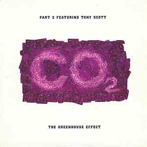 Part 2  Featuring Tony Scott - The Greenhouse Effect