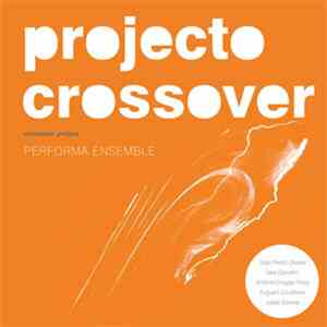 Projecto Crossover - Crossover Project Performa Ensemble