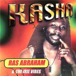 Ras Abraham & The Irie Vibes - Kasha