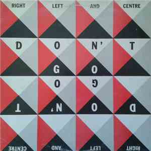 Right Left And Centre - Don't Go