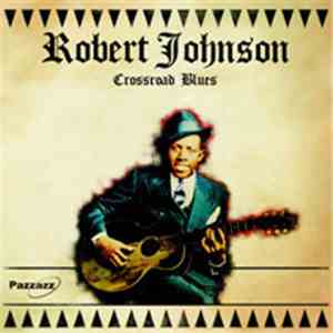 Robert Johnson - Crossroad Blues