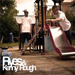 Ryes  & Kenny Rough - Páni Kluci
