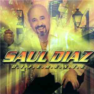 Saul Diaz - D.I.F.E.R.E.N.T.E