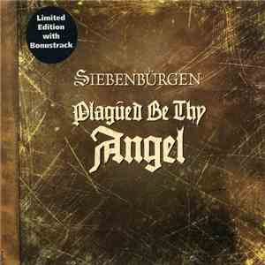 Siebenbürgen - Plagued Be Thy Angel