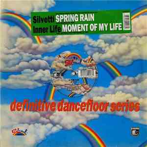 Silvetti / Inner Life - Spring Rain / Moment Of My Life