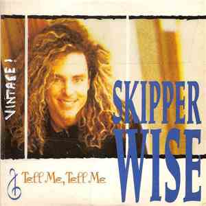 Skipper Wise - Tell Me, Tell Me