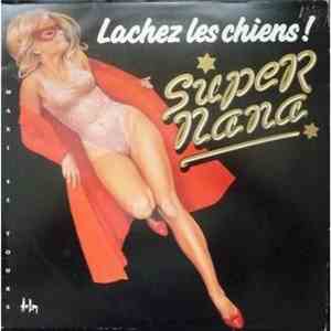 Super Nana - Lachez Les Chiens