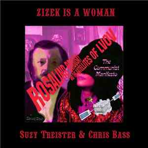 Suzy Treister And Chris Bass  - Zizek Is A Woman