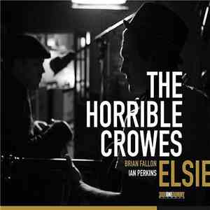 The Horrible Crowes - Elsie