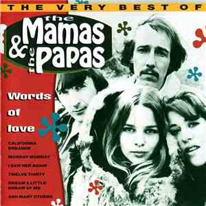 The Mamas & The Papas - Words Of Love - The Very Best Of