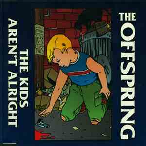 The Offspring - The Kids Aren't Alright