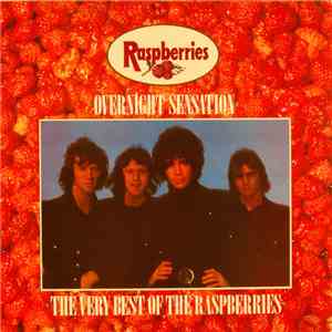 The Raspberries - Overnight Sensation: The Very Best Of The Raspberries