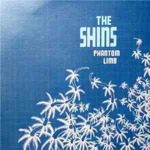 The Shins - Phantom Limb
