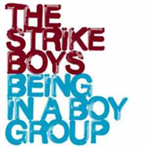 The Strike Boys - Being In A Boygroup