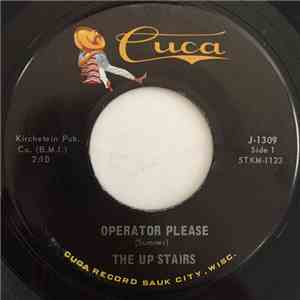 The Up Stairs - Operator Please / Be My Baby
